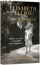 clv_Elisabeth-Elliot_Jahre-des-Wachsens_Ellen-Vaughn_256710_01_800x800.jpg 1